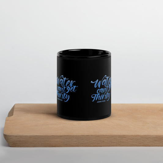 Water Can't Get Thirsty Mug